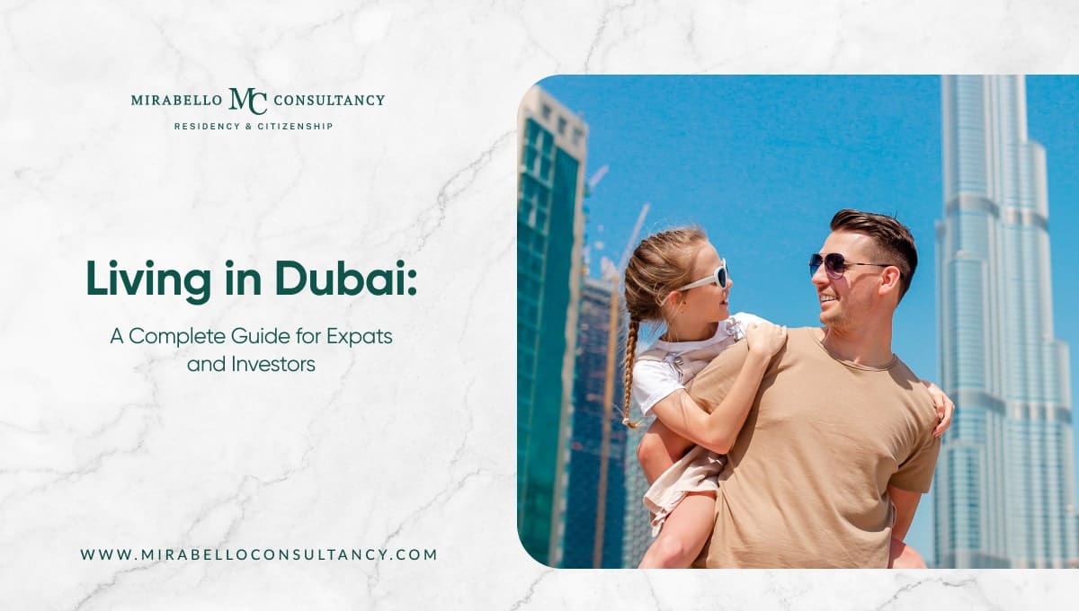 Vivere a Dubai: Guida Completa all'Investment Migration per il 2026