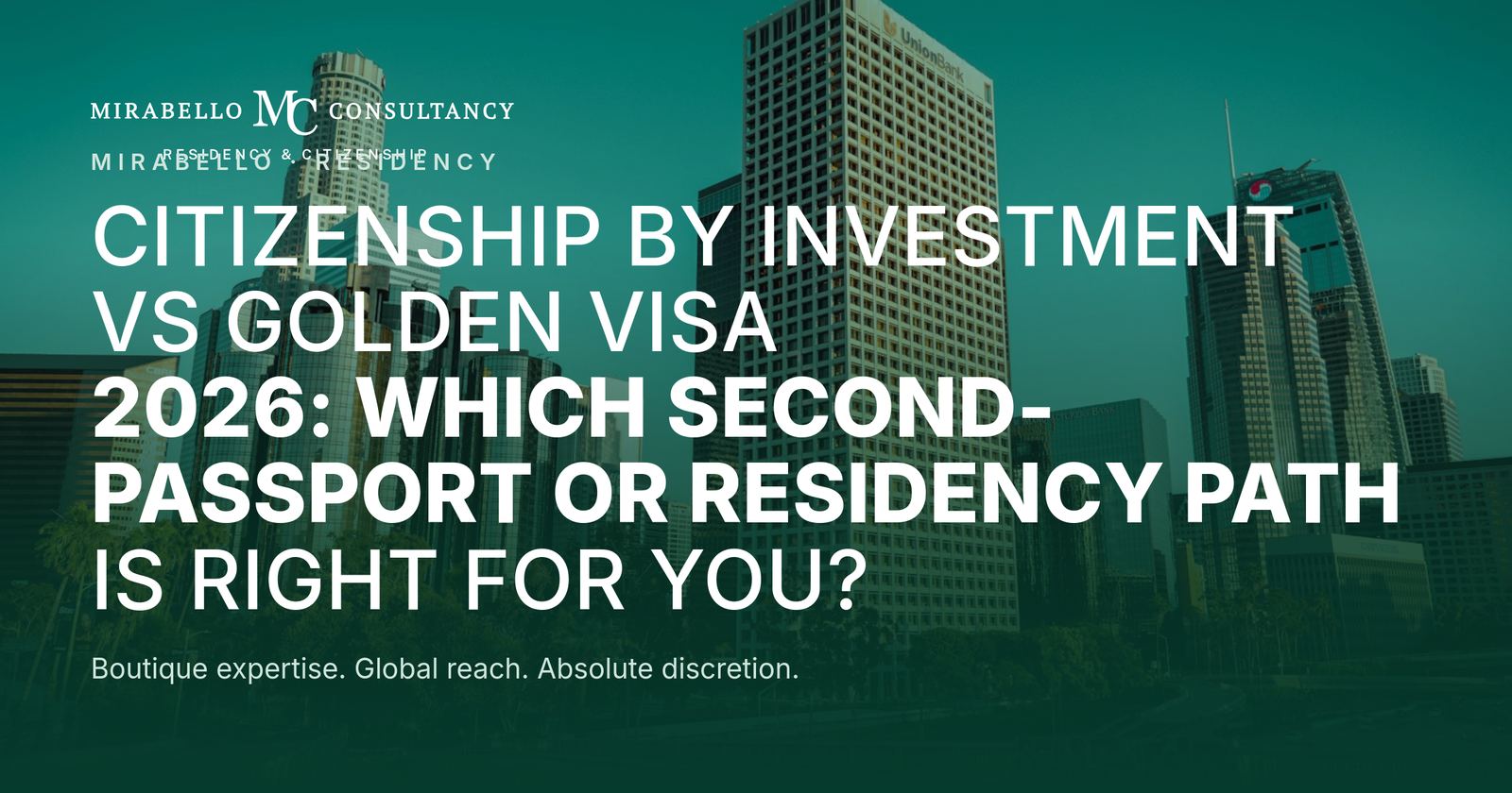 Citizenship by Investment vs Golden Visa 2026: Which Second-Passport or Residency Path Is Right for You?
