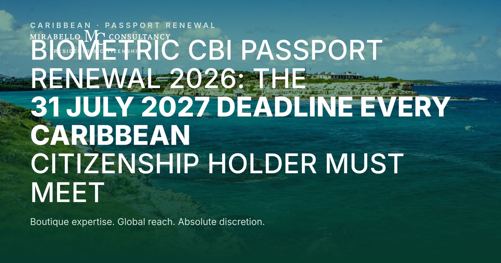 Biometric CBI Passport Renewal 2026: The 31 July 2027 Deadline Every Caribbean Citizenship Holder Must Meet
