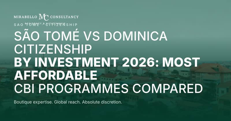 São Tomé vs Dominica Citizenship by Investment 2026: Most Affordable CBI Programmes Compared
