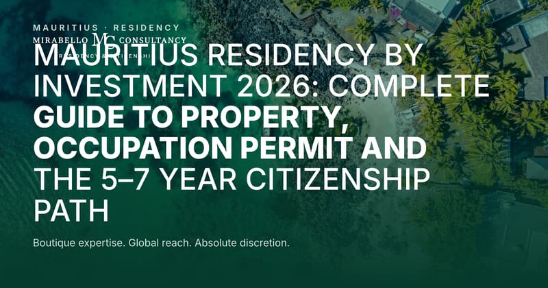 Mauritius Residency by Investment 2026: Complete Guide to Property, Occupation Permit and the 5-7 Year Citizenship Path