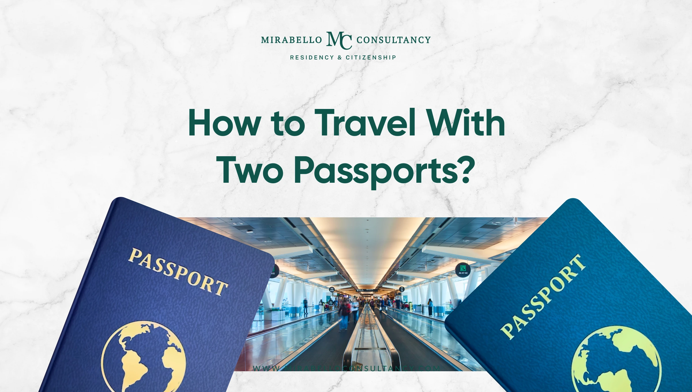 Viaggiare con Due Passaporti: Regole, Vantaggi e Migliori Opzioni