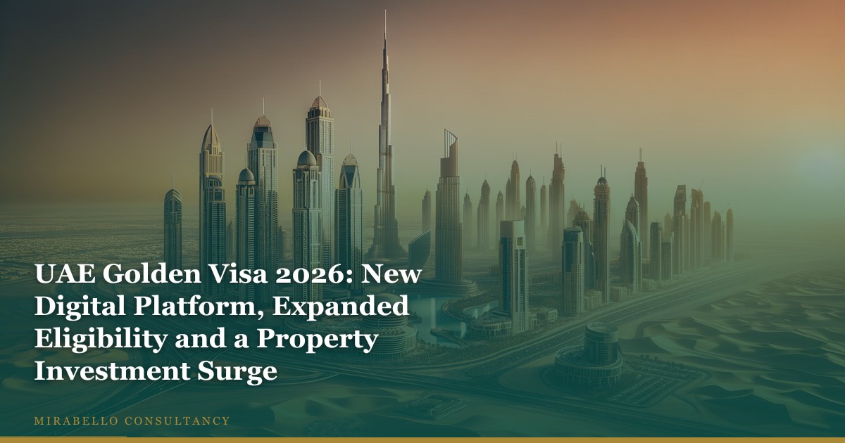 Visto d'Oro UAE 2026: Nuova Piattaforma Digitale, Idoneità Ampliata e Boom degli Investimenti Immobiliari