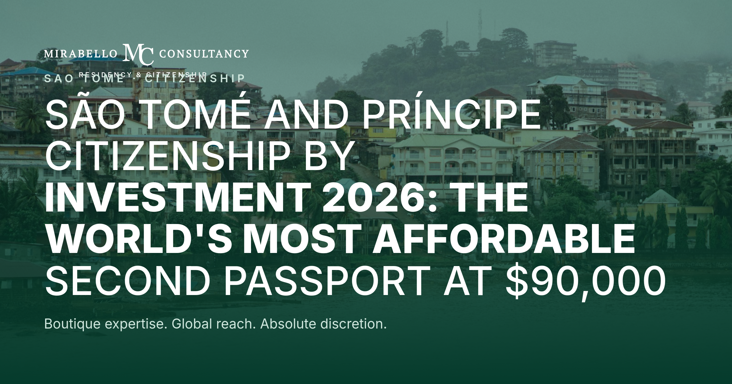 São Tomé and Príncipe Citizenship by Investment 2026: The World's Most Affordable Second Passport at $90,000