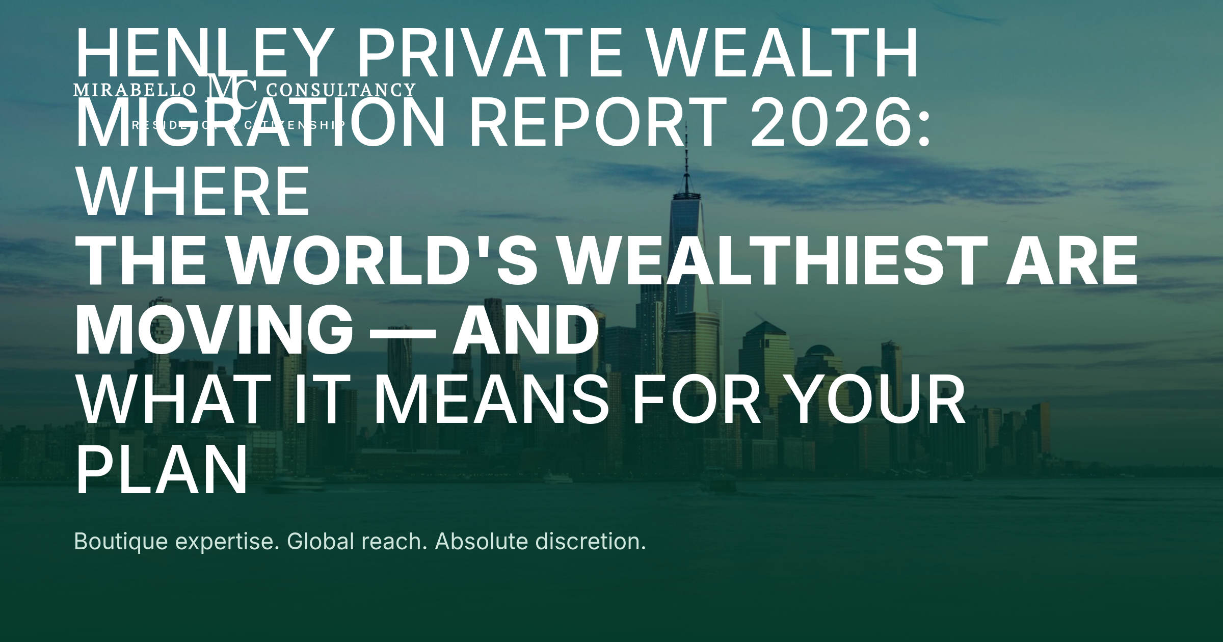 Private Wealth Migration 2026: Where the World’s Wealthiest Are Moving, and What It Means for Your Plan
