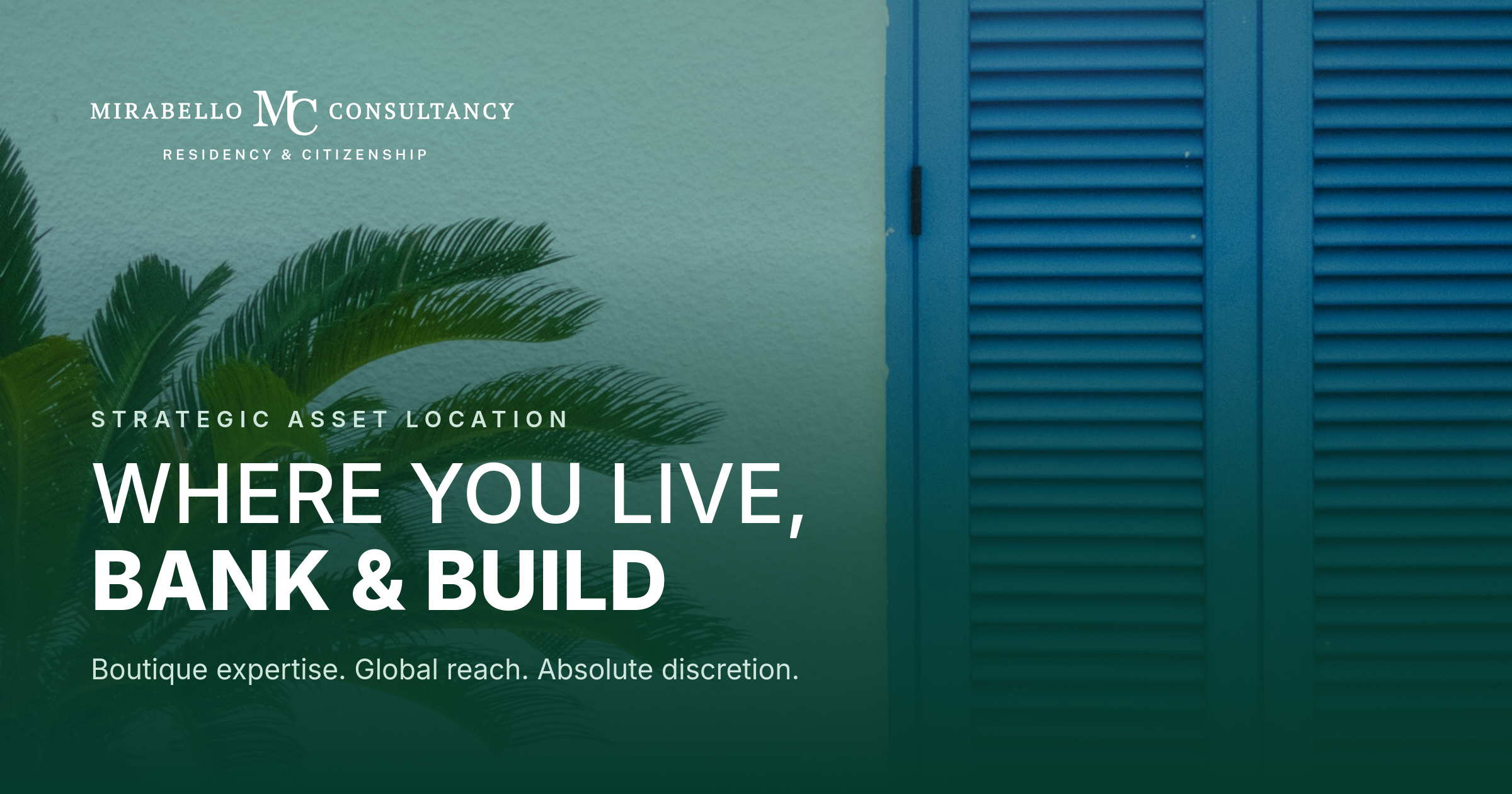 WHERE YOU LIVE, BANK & BUILD | Mirabello Consultancy