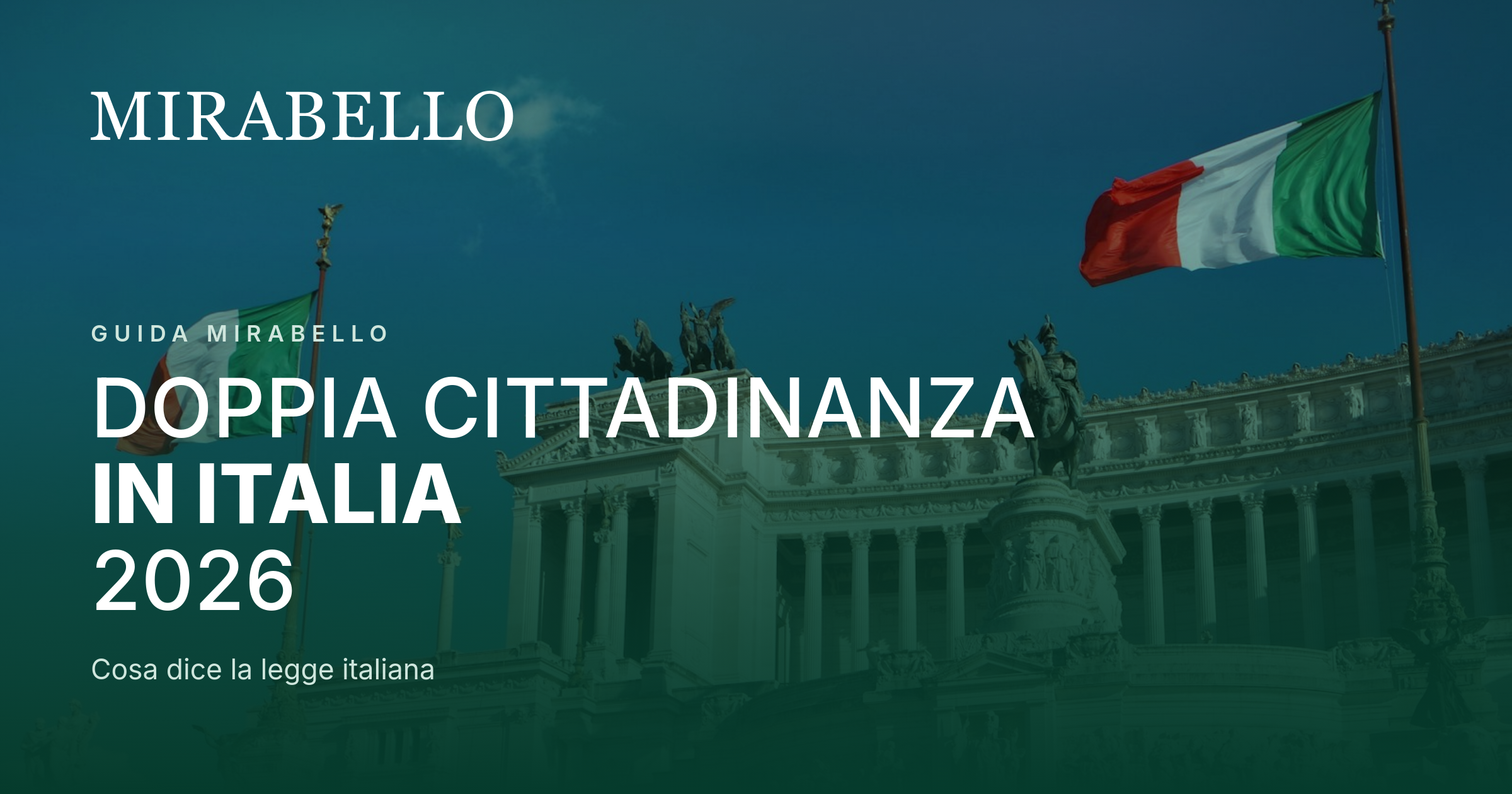 Doppia Cittadinanza in Italia 2026: Cosa Dice la Legge, Vantaggi e Svantaggi