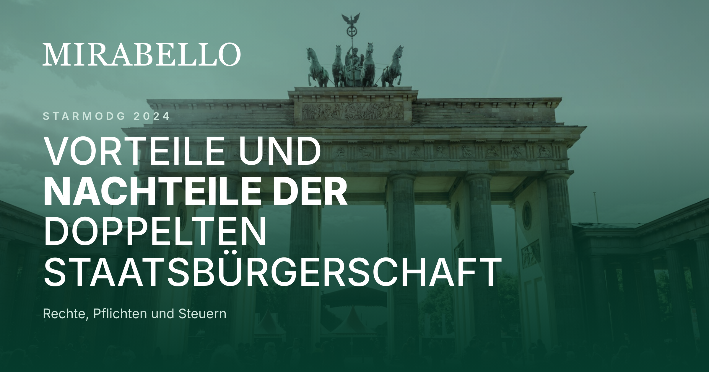 Vorteile und Nachteile der doppelten Staatsbürgerschaft nach dem StARModG 2024