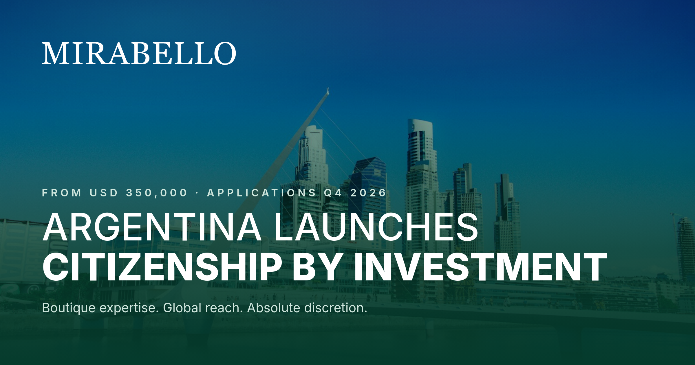 Argentinië lanceert staatsburgerschap door investering: USD 350.000, routes, gezinskosten en procedure (2026)