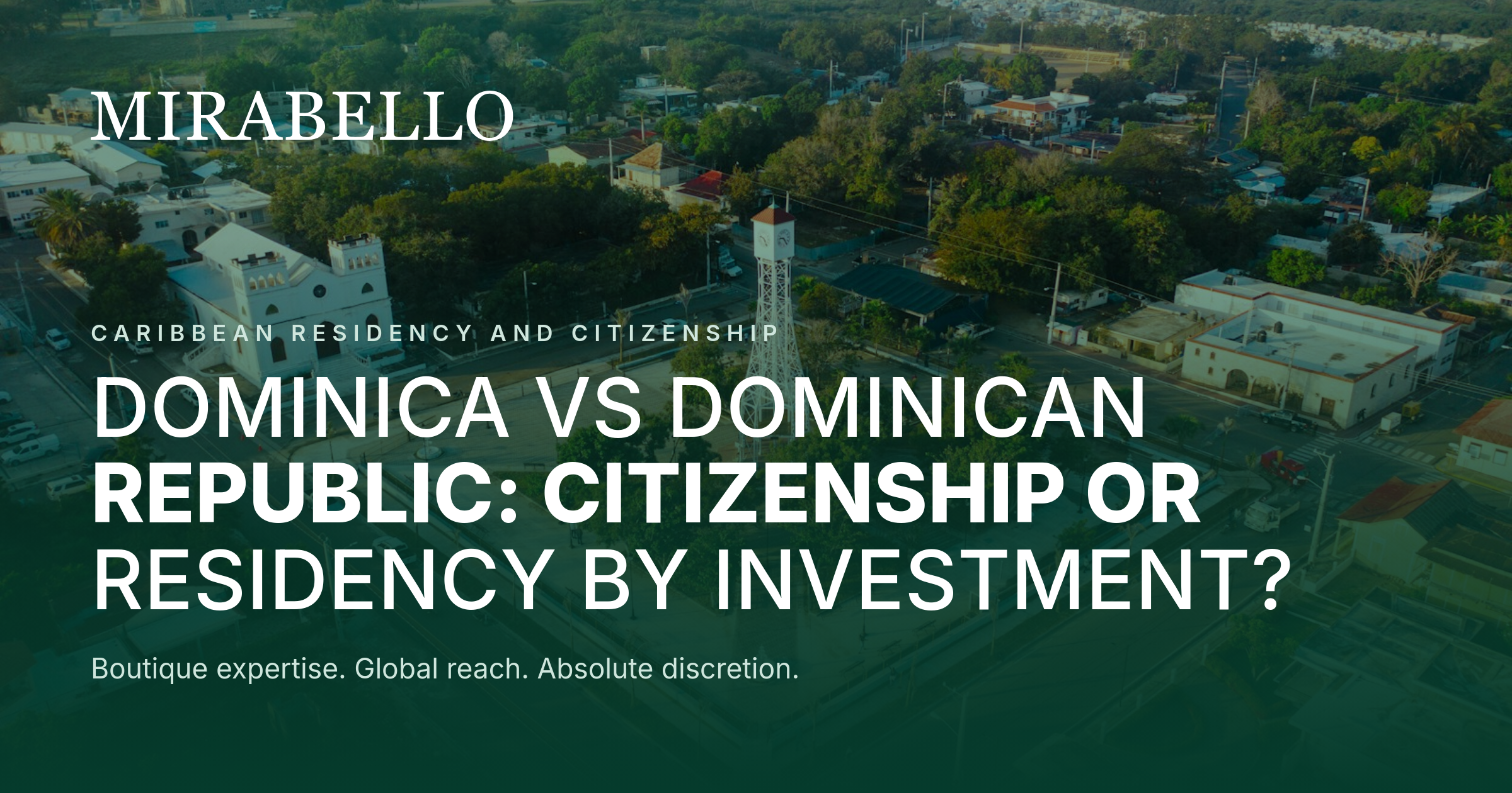 Dominica oder Dominikanische Republik: Staatsbürgerschaft oder Aufenthalt durch Investition?