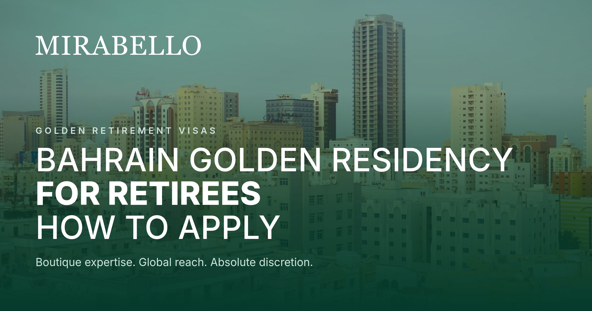 How to Apply for Bahrain Golden Residency as a Retiree in 2026: Steps, Documents and Fees