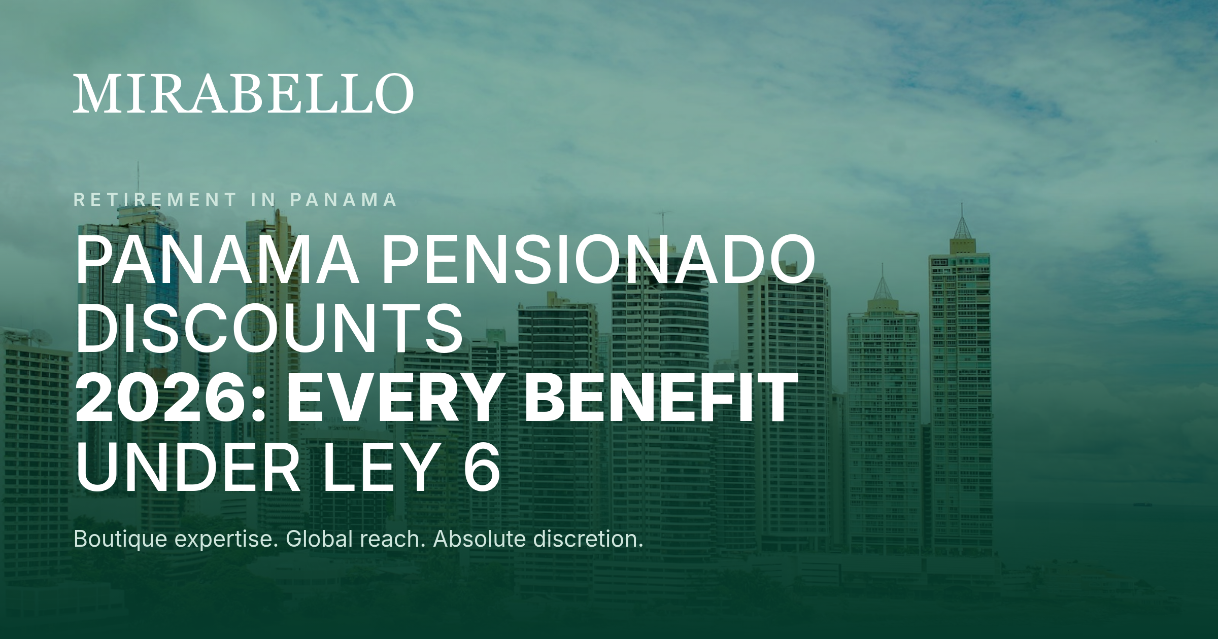 Panama Pensionado Discounts 2026: Every Benefit Under Ley 6