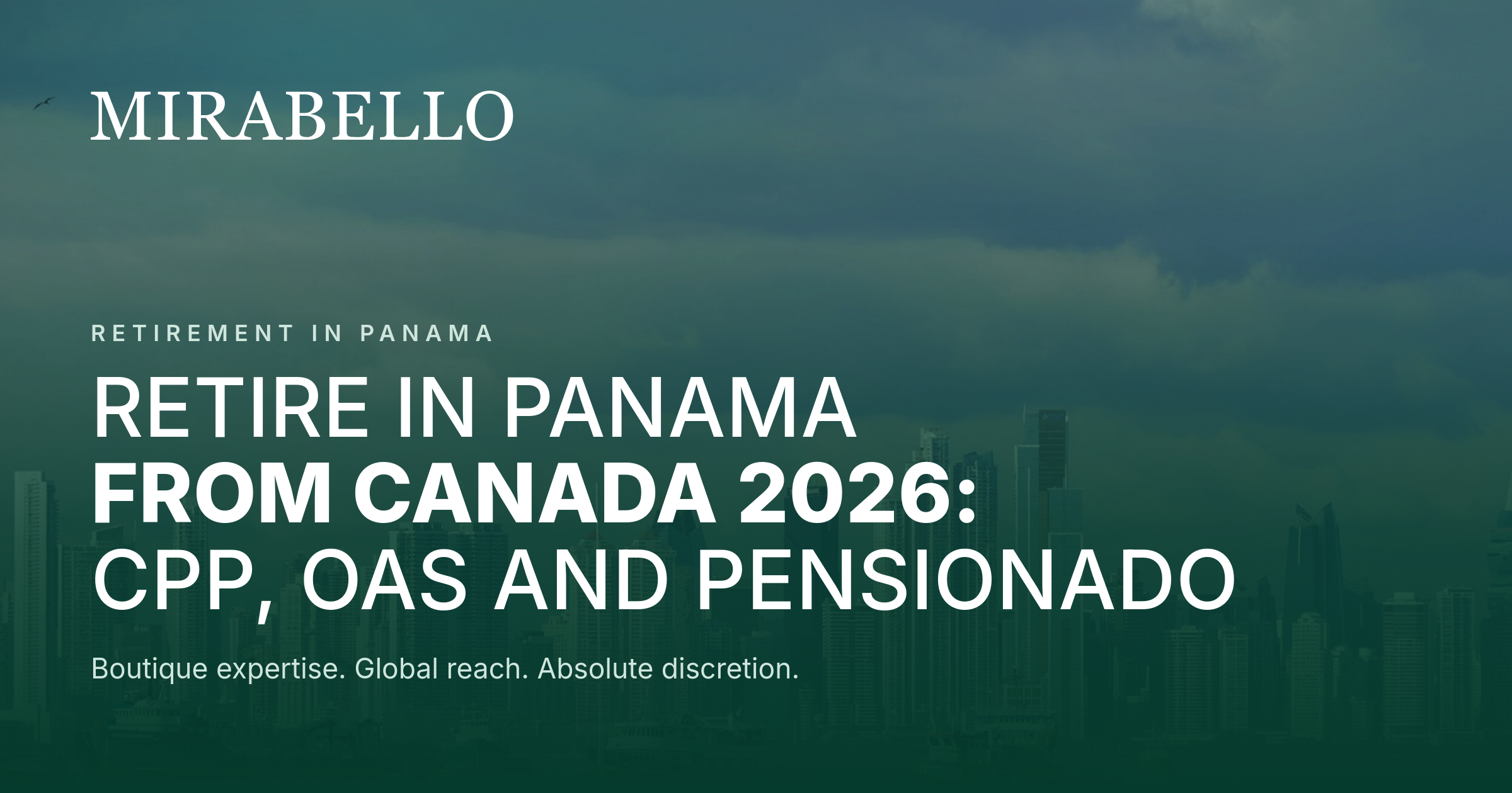 Andare in pensione a Panama dal Canada nel 2026: CPP e OAS contano per il visto Pensionado?