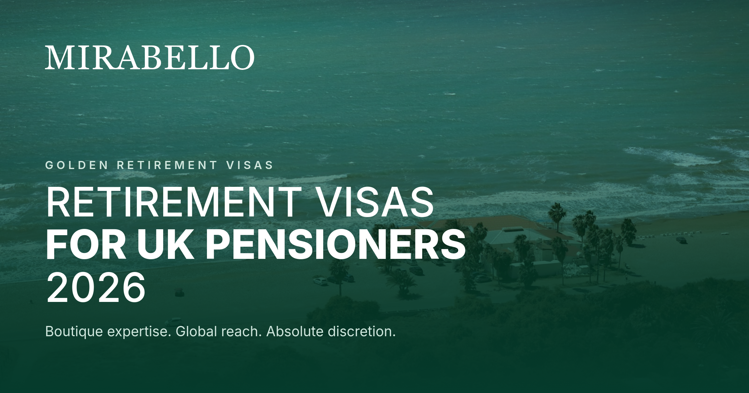 Retirement Visa for UK Citizens 2026: Which Routes Fit a UK Pension?