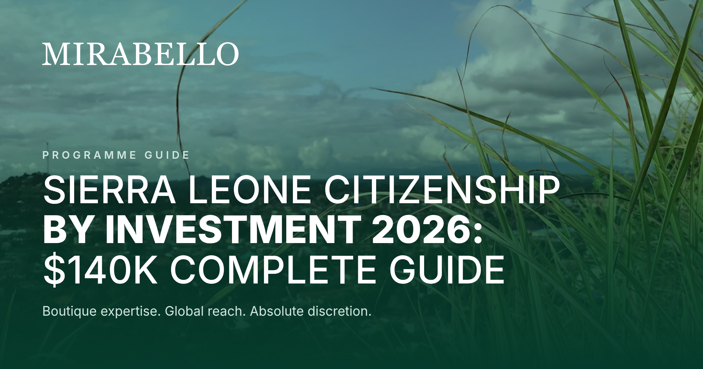 Sierra Leone Citizenship by Investment 2026: $140K Complete Guide
