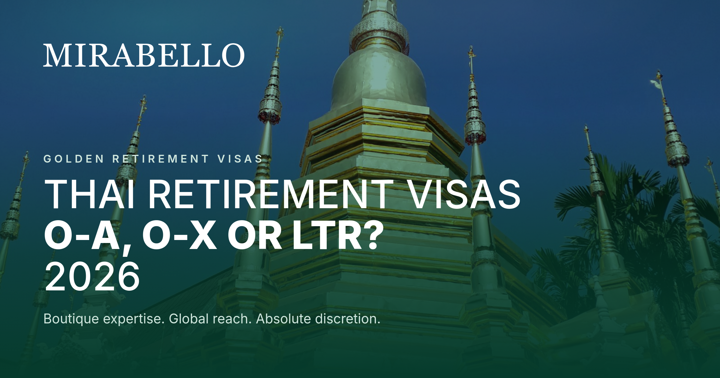 Thai Retirement Visa Comparison 2026: O-A, O-X or LTR Wealthy Pensioner?